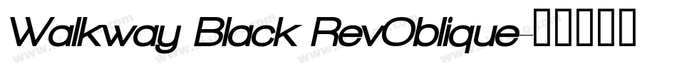 Walkway Black RevOblique字体转换